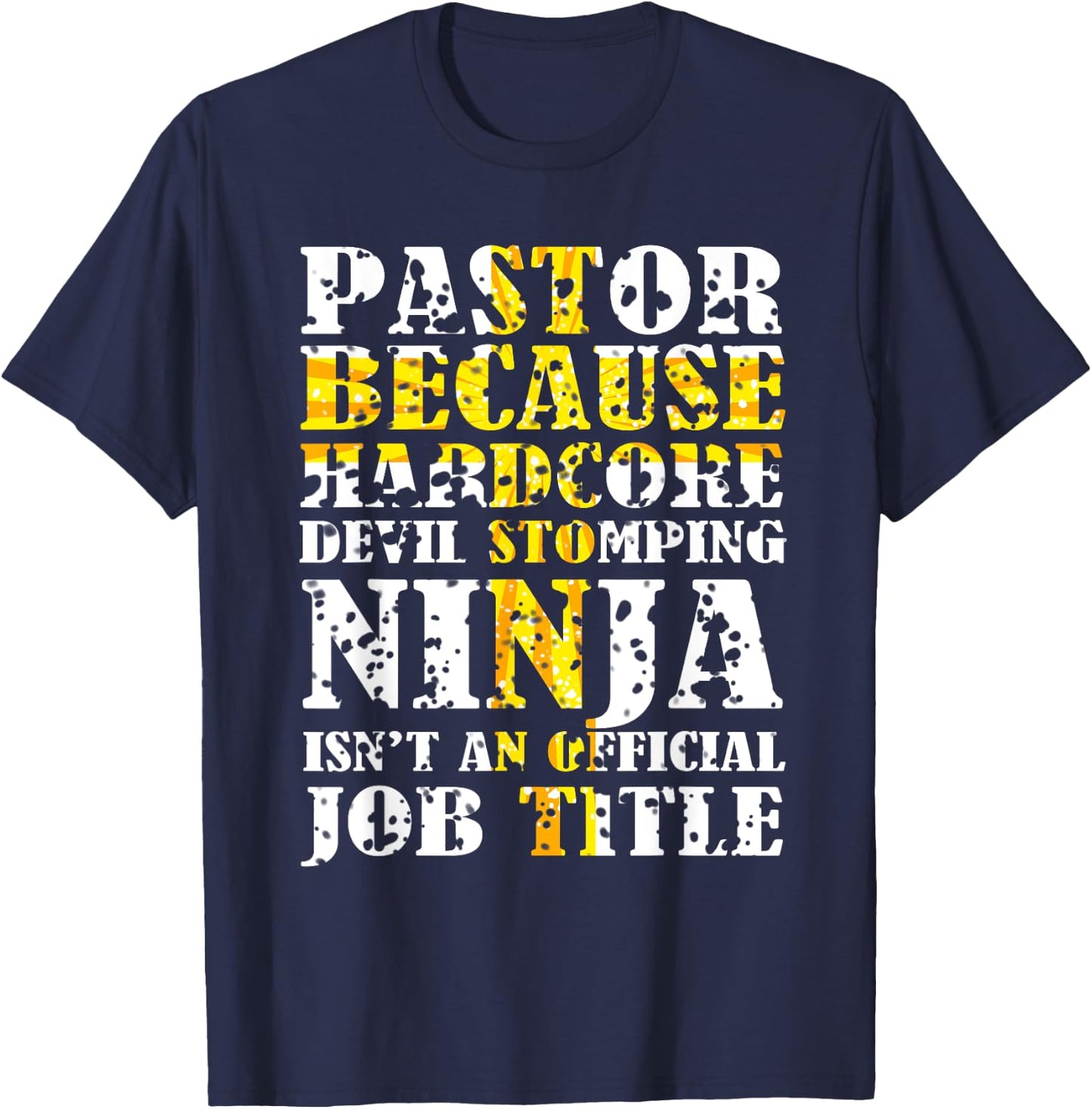 Pastor Because Devil Stomping Ninja Isn't Job Title Gifts T-Shirt - T-Shirt | Navy