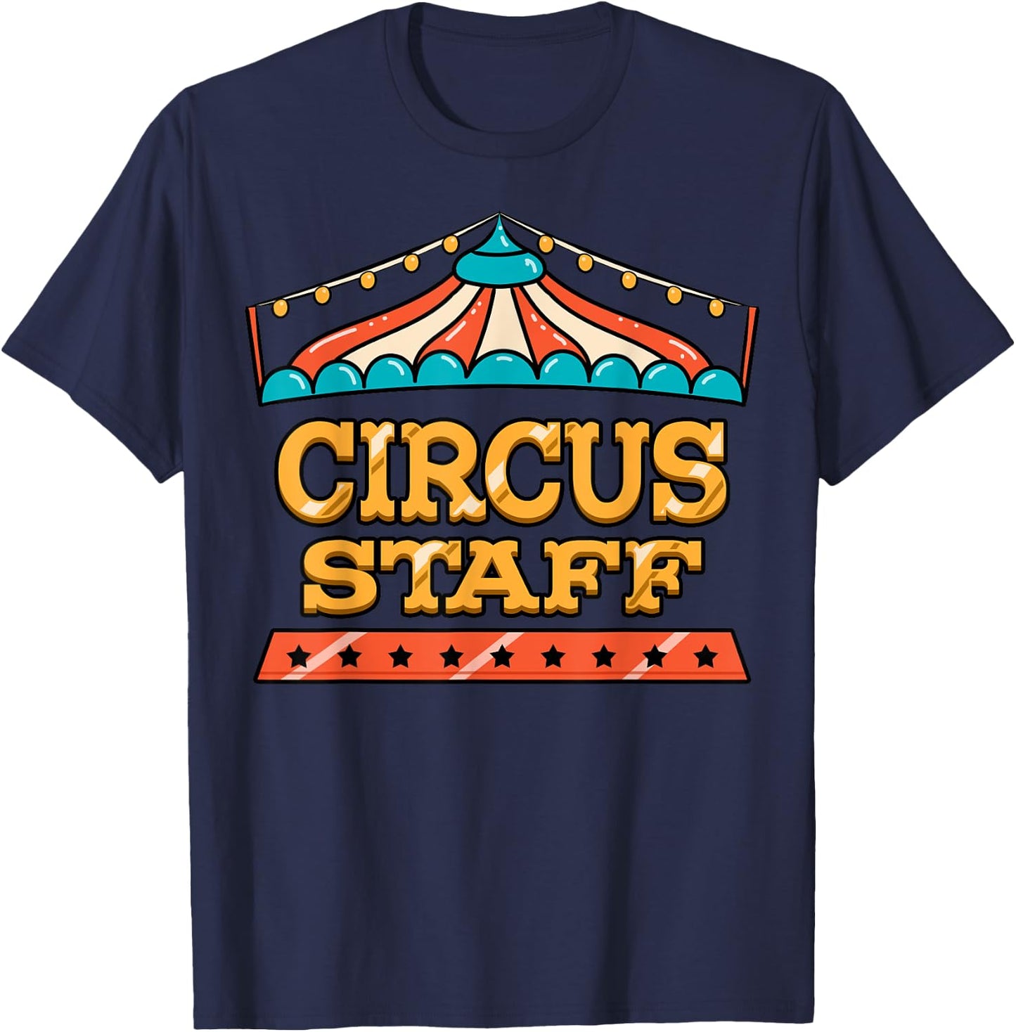 Circus Staff Carnival Tent Crew Clown Show Ringmaster Gift T-Shirt - T-Shirt | Navy
