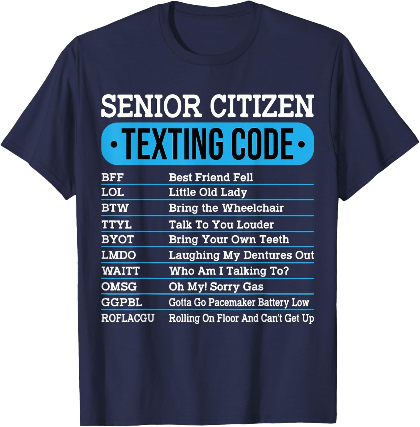 Senior Citizen Texting Code Funny Old People Gift T-Shirt - T-Shirt | Navy