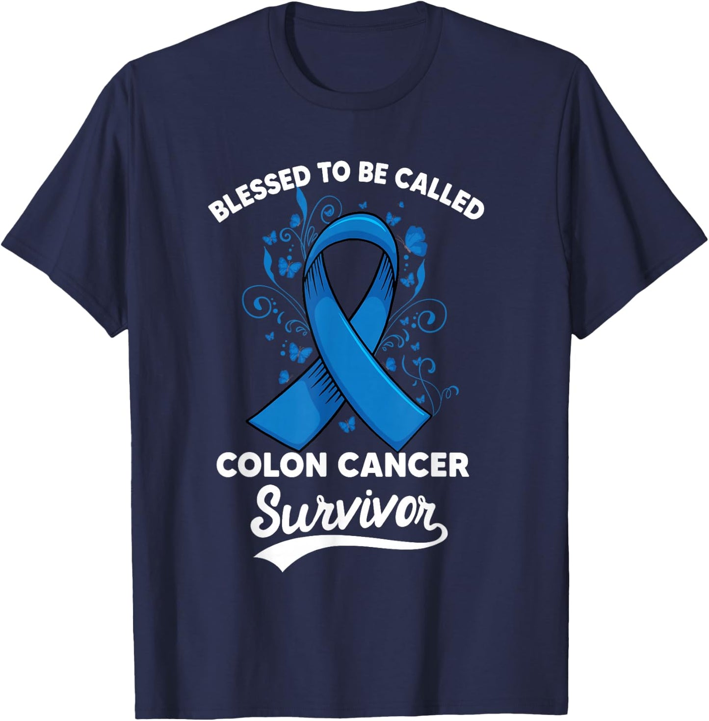 Colon Cancer Blessed survivor of Colorectal Awareness T-Shirt - T-Shirt | Navy
