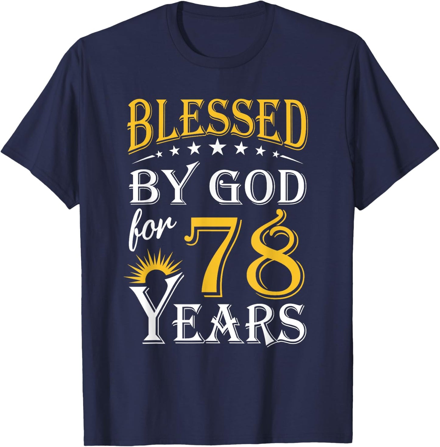 Vintage Blessed by God for 78 years Happy 78th Birthday T-Shirt - T-Shirt | Navy