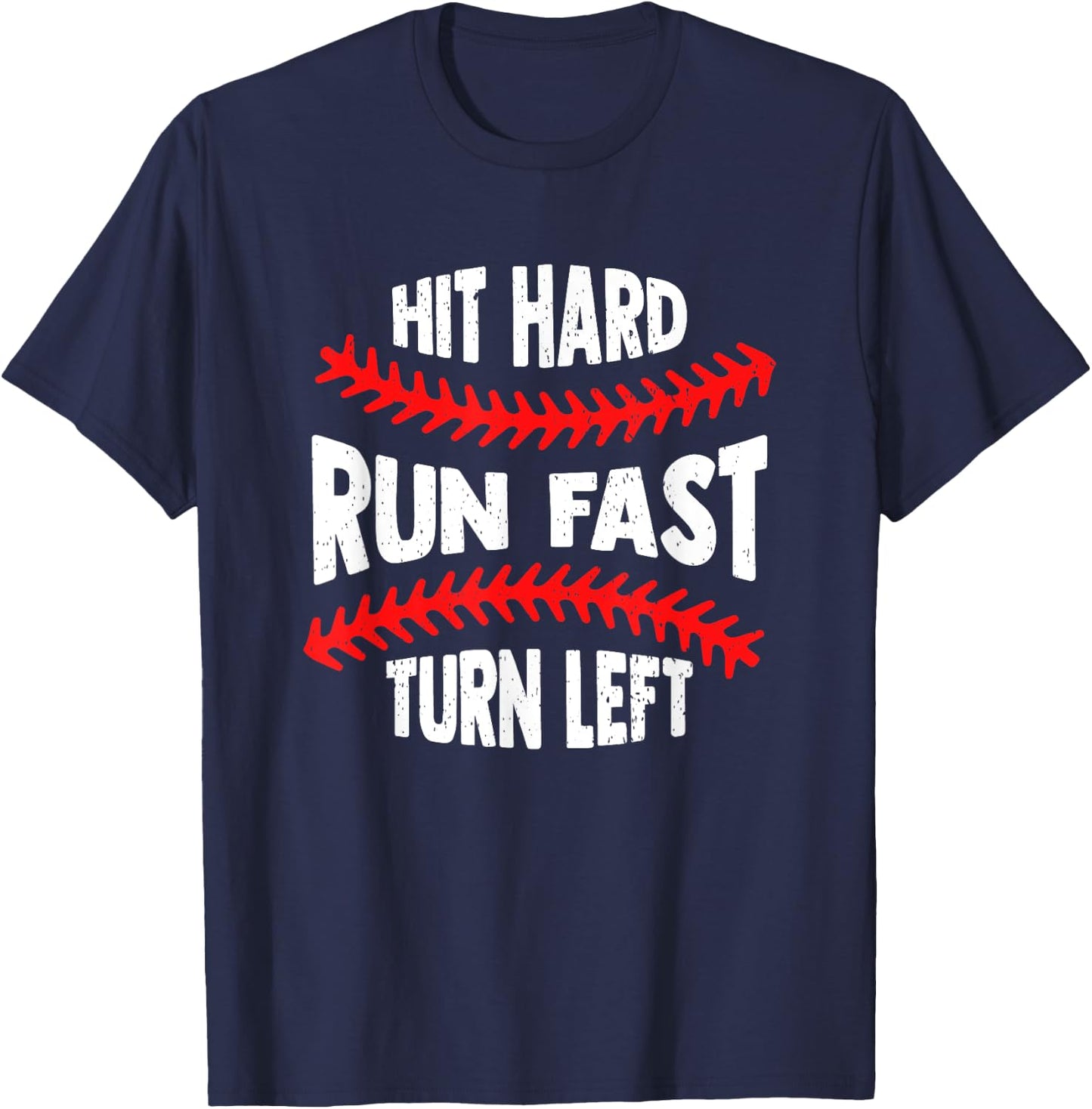 Baseball Hit Hard Run Fast Turn Left Men Boys Kid Teen Youth T-Shirt - T-Shirt | Navy