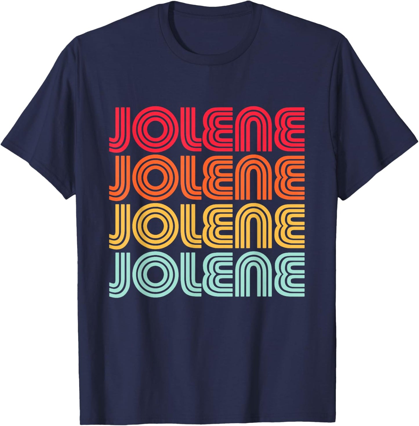 Jolene - First Name Cute Funny Retro Vintage I Love 70s 80s T-Shirt - T-Shirt | Navy
