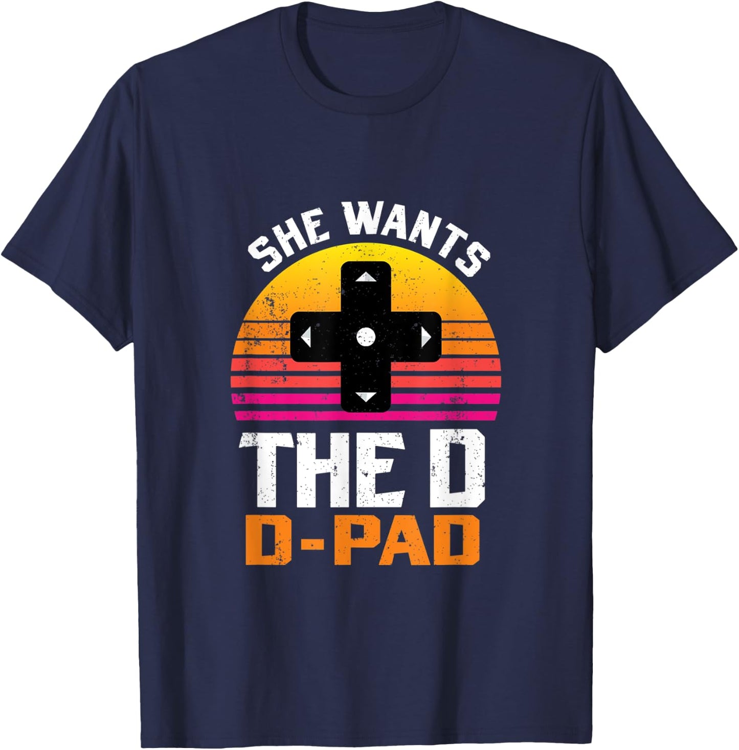 She Wants the D D-Pad 90s Video Game Console T-Shirt - T-Shirt | Navy