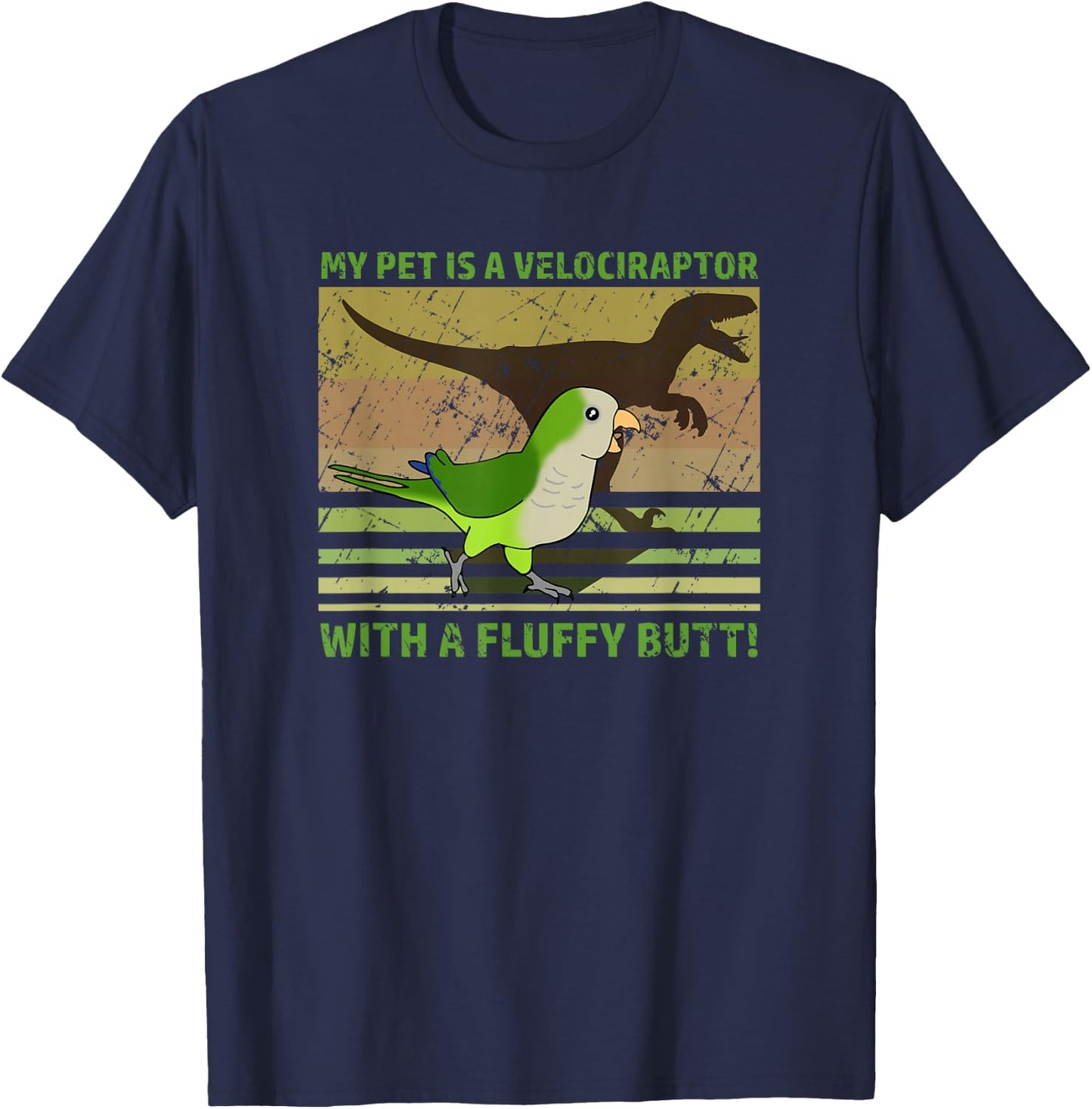 My pet is a velociraptor with a fluffy butt Quaker Parrot T-Shirt - T-Shirt | Navy
