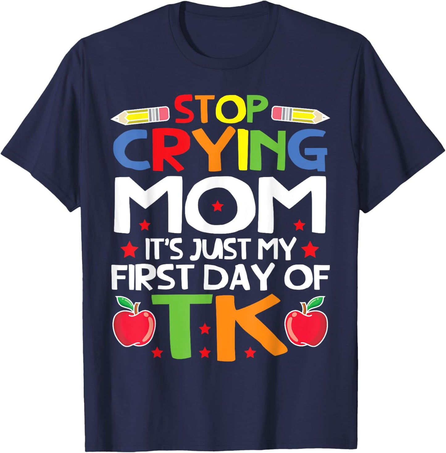 My First Day Of TK Student Transitional Kindergarten Teacher Men Women Kids T-Shirt - T-Shirt | Navy
