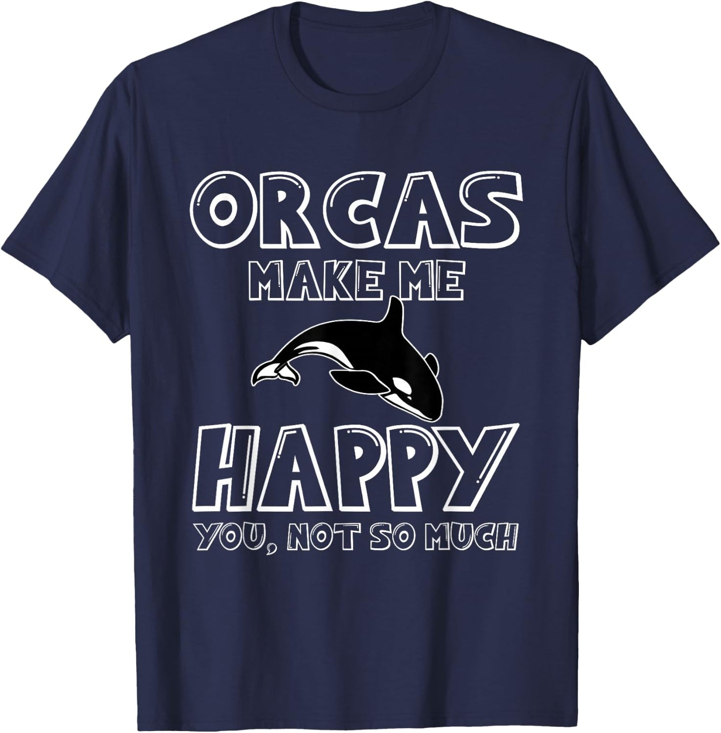 Funny Sword Whale Saying Orcas T-Shirt - T-Shirt | Navy