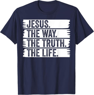 Jesus The Way Truth Life Christian Worship Christ Follower T-Shirt - T-Shirt | Navy