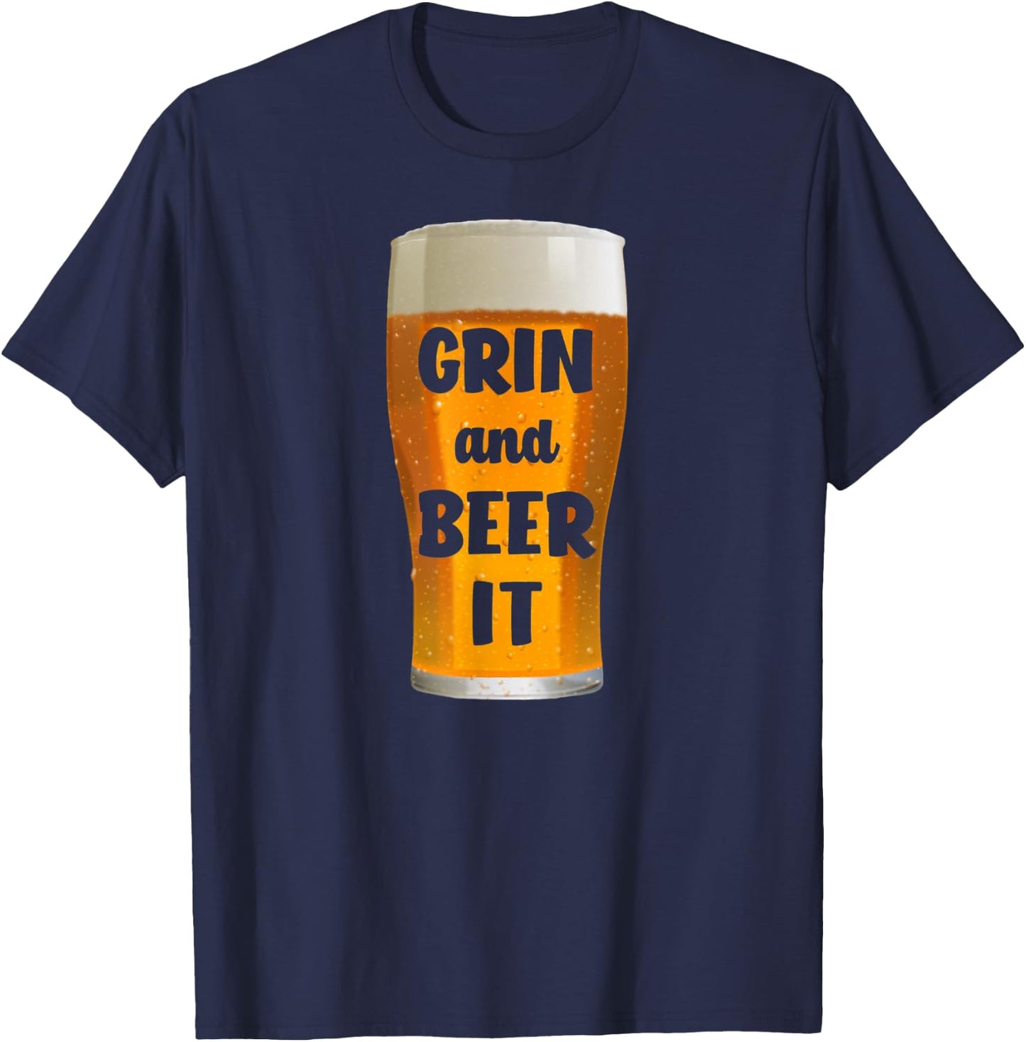 Grin and Beer It Funny Beer T-Shirt - T-Shirt | Navy