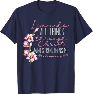 Christian I Can Do All Things Through Christ Flower Faith T-Shirt - T-Shirt | Navy