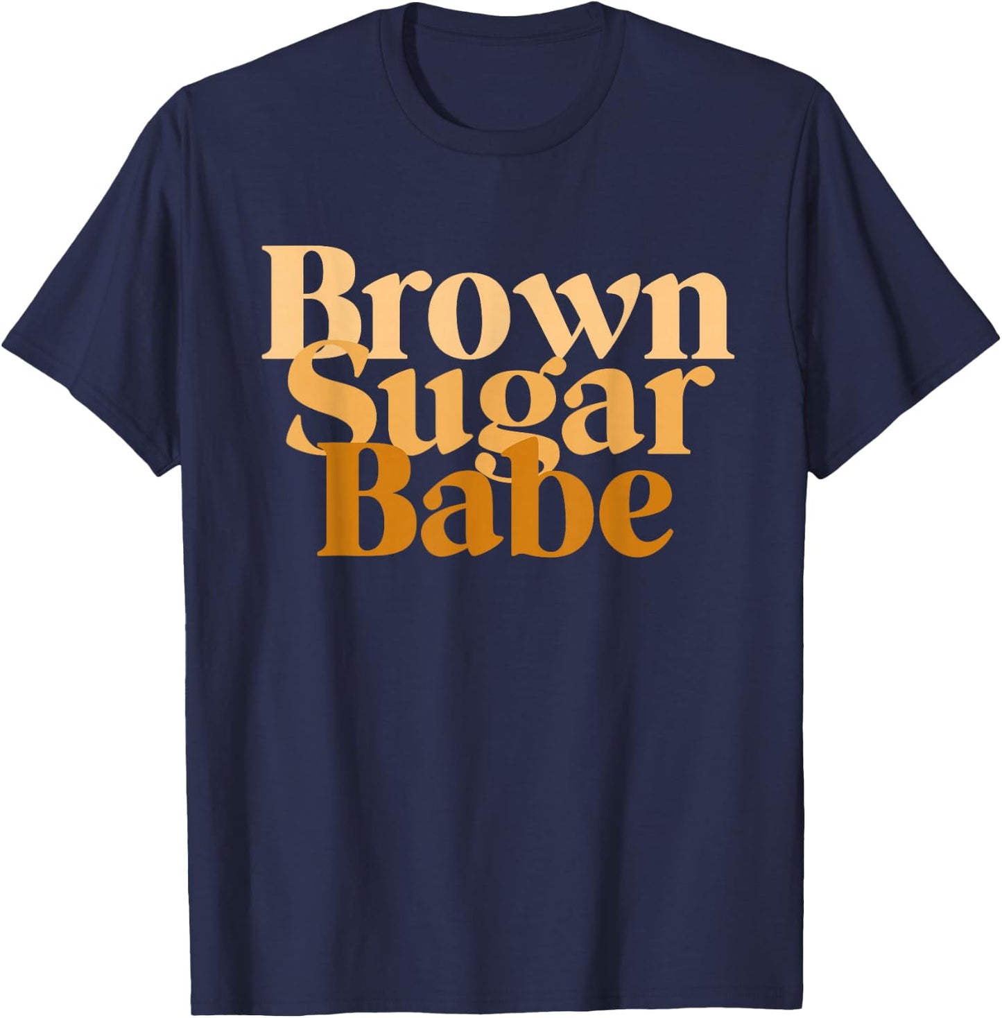 Brown Sugar Babe Proud Black Women's African Pride T-Shirt - T-Shirt | Navy