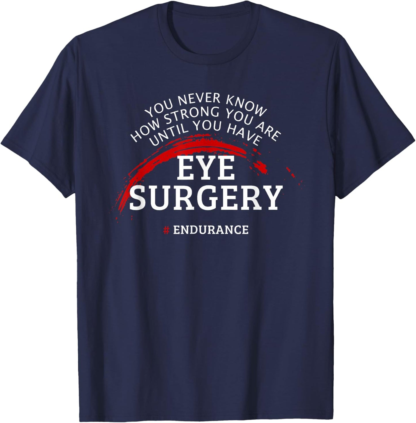 Eye Surgery Recovery Get Well Gift T-Shirt - T-Shirt | Navy