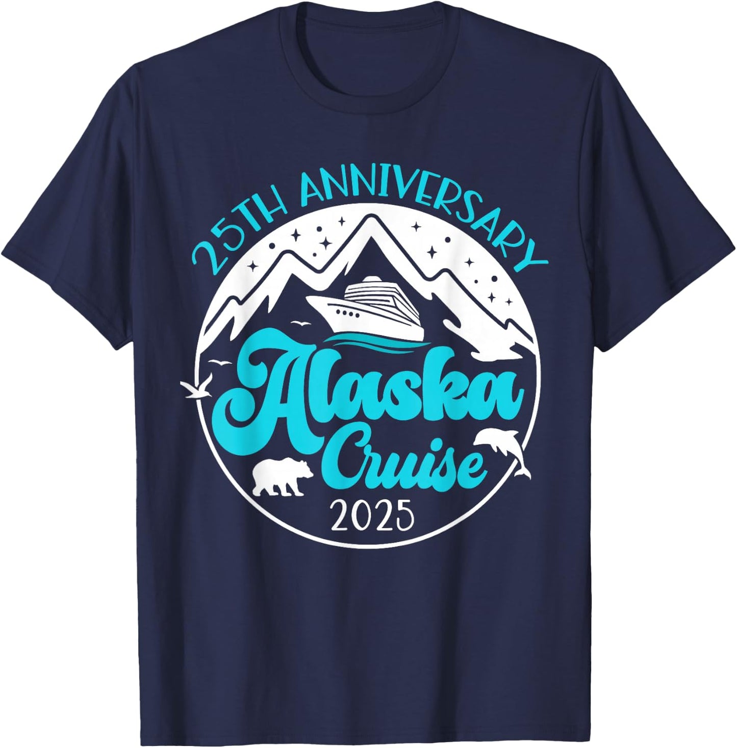 25th Anniversary Wedding Alaska Cruise 2025 Couple Vacation T-Shirt - T-Shirt | Navy