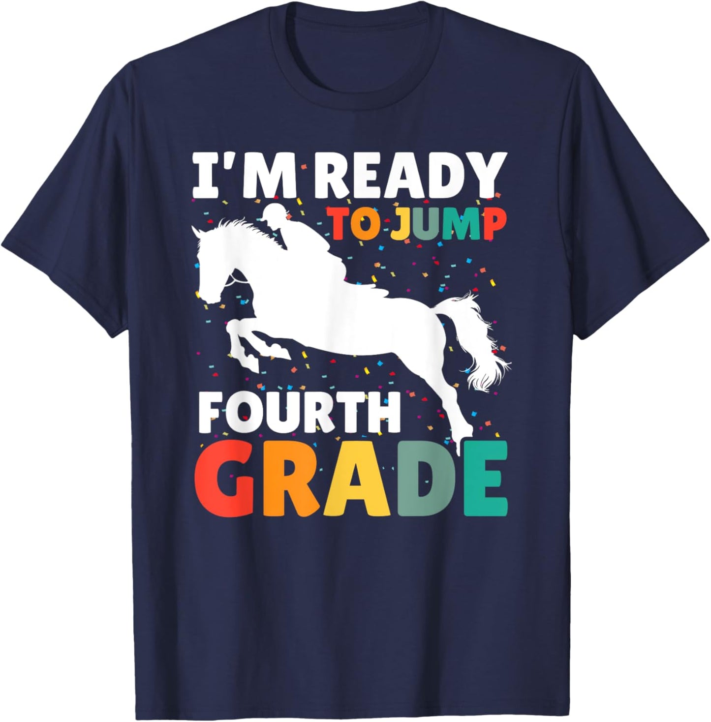 Back To School Im Ready To Jump Fourth 4th Grade Horse Lover T-Shirt - T-Shirt | Navy