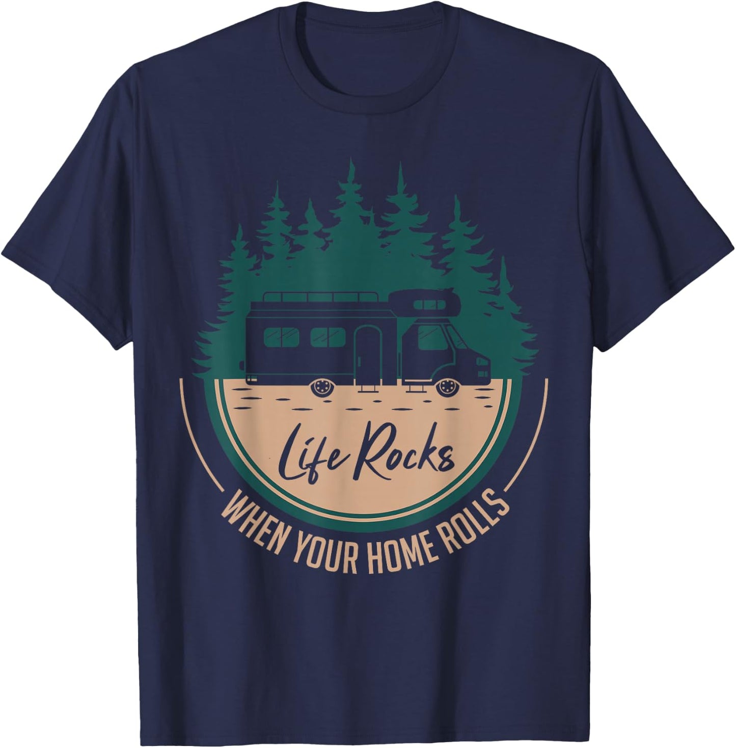 RV Camper Life Rocks When Your Home Rolls T-Shirt - T-Shirt | Navy