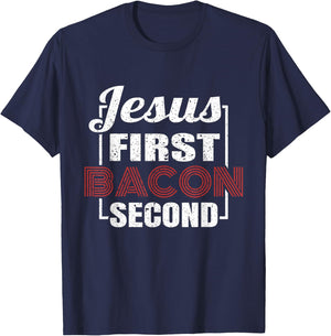 Food Lover Pun Jesus First Bacon Second BBQ Grill Chef Gift T-Shirt - T-Shirt | Navy