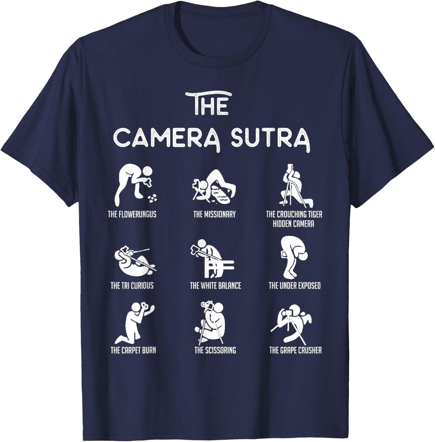 The Camera Sutra Shirt - Photographer Poses | DSLR T-Shirt - T-Shirt | Navy