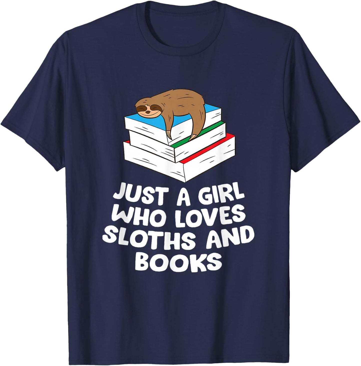 Just a Girl Who Loves Sloths And Books T-Shirt - T-Shirt | Navy