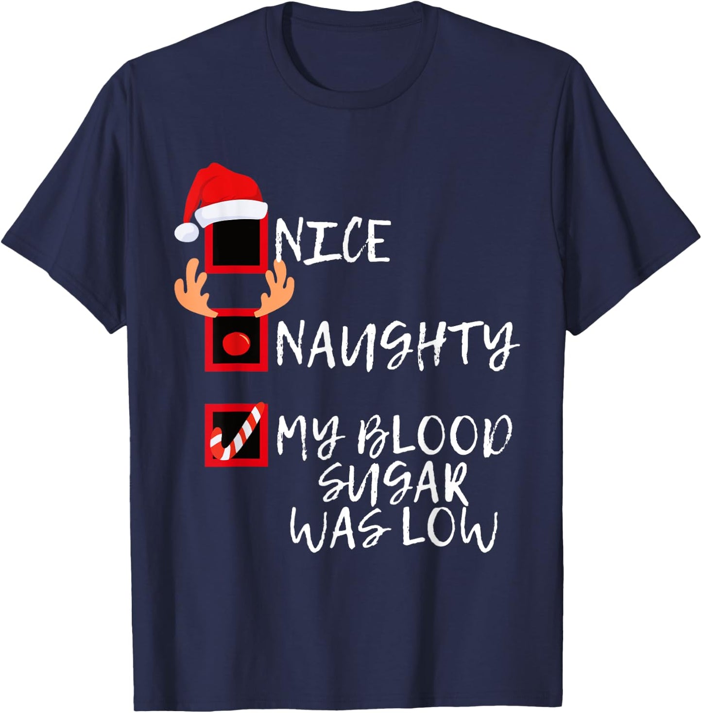 Nice Naughty My Blood Sugar Was Low Funny Christmas Diabetes T-Shirt - T-Shirt | Navy