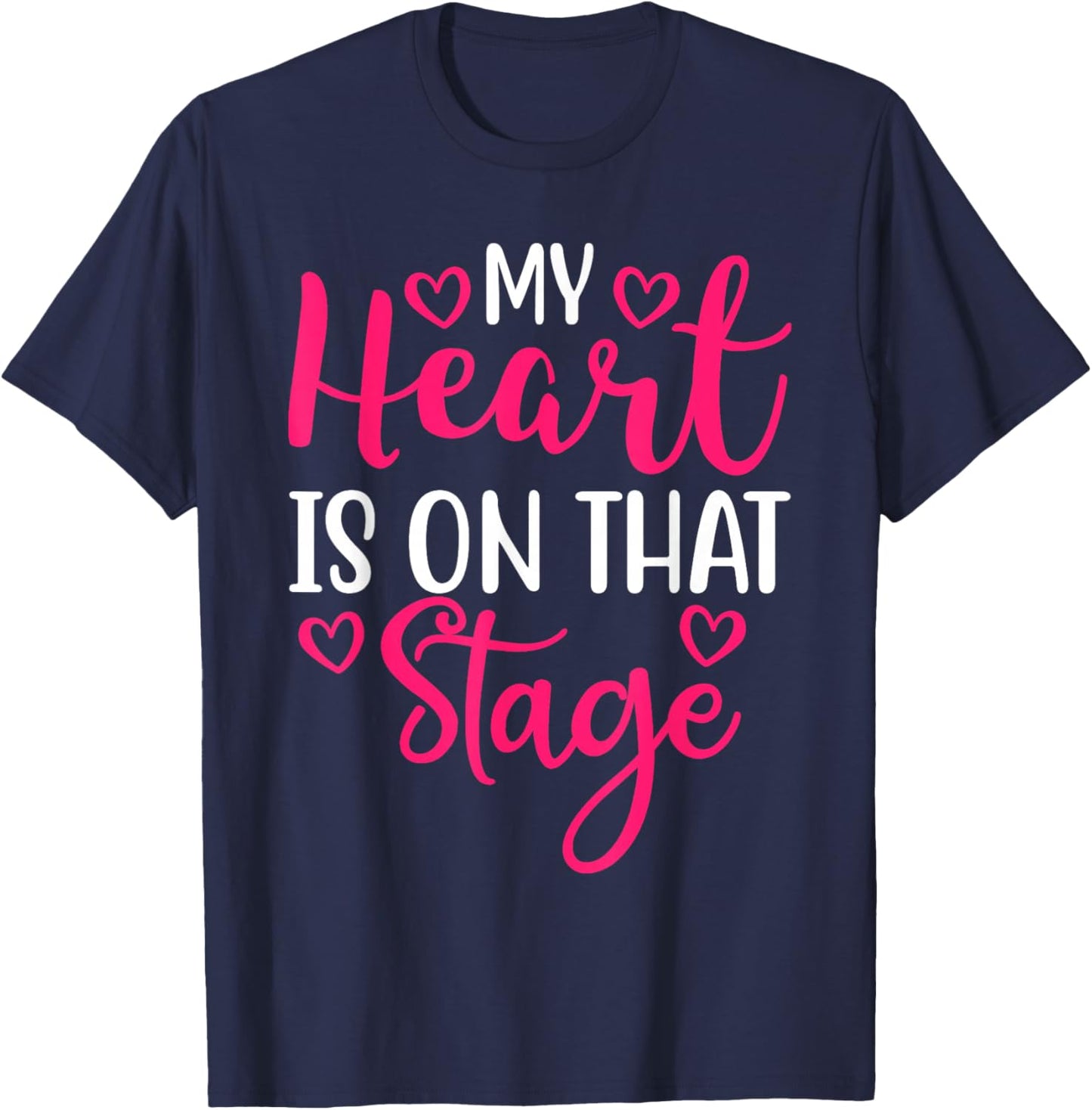 Dance Mom My Heart Is On That Stage T-Shirt - T-Shirt | Navy