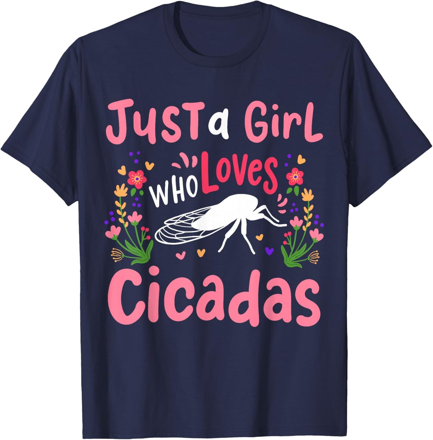 Cicada Insect Just a Girl Who Loves Cicadas T-Shirt - T-Shirt | Navy