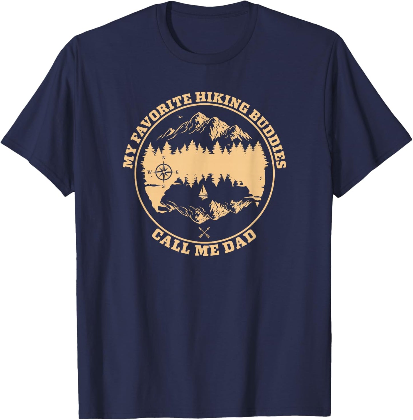 My Favorite Hiking Buddies Call Me Dad - Hiking & Camping T-Shirt - T-Shirt | Navy