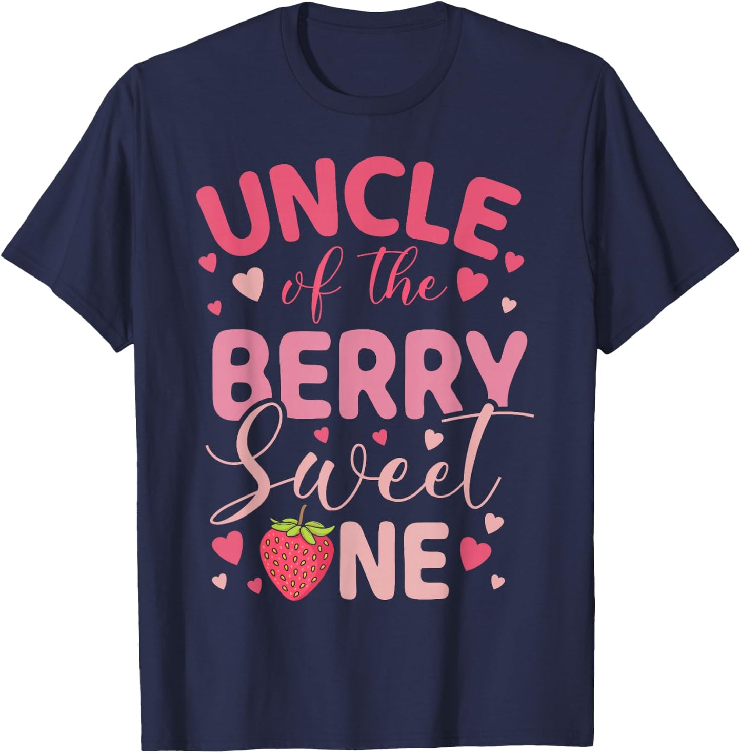 Uncle Of The Berry Sweet One Strawberry First Birthday T-Shirt - T-Shirt | Navy