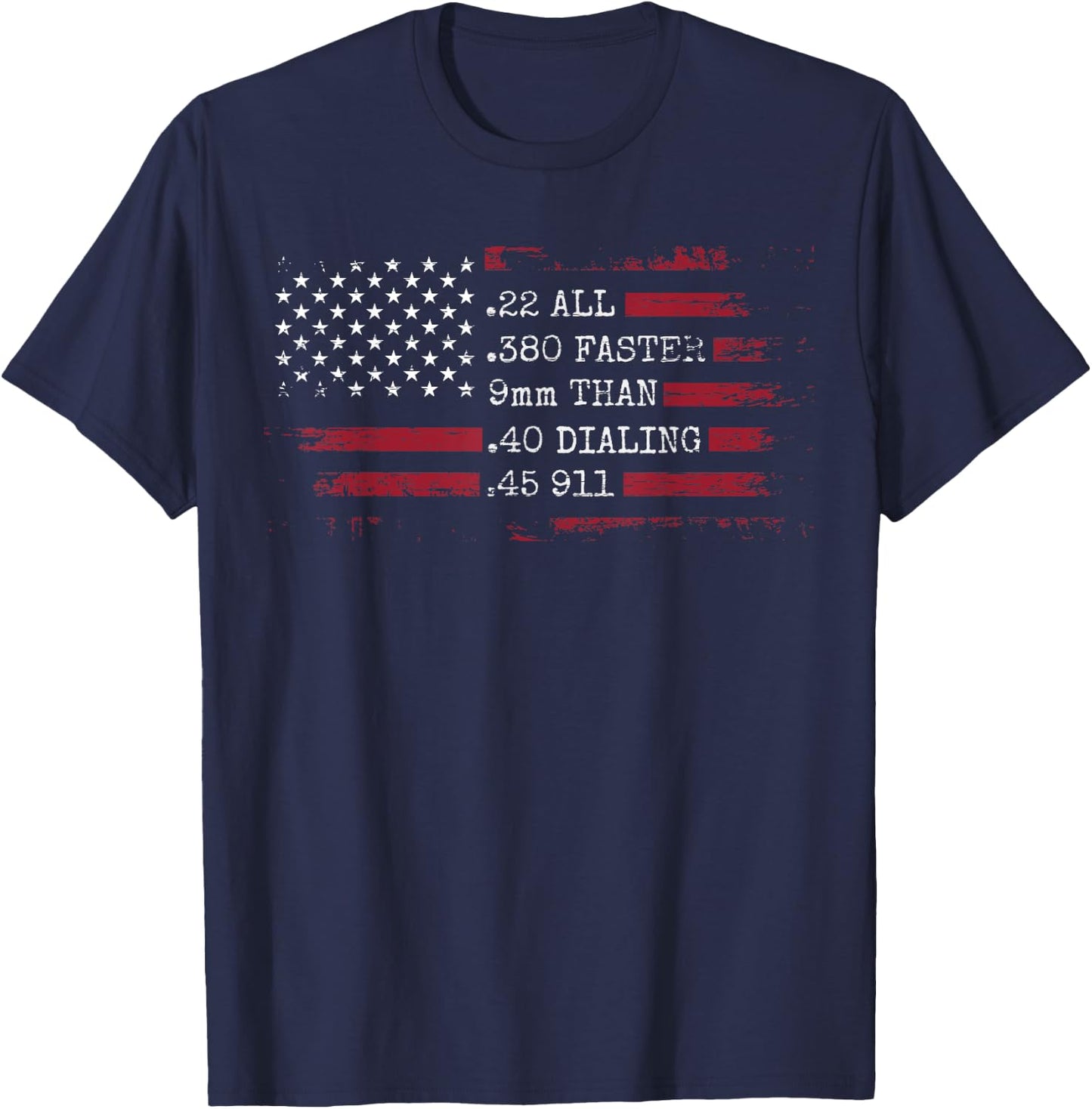 Ammo Gun Lovers Shirt - All Faster Than Dialing 911 T-Shirt - T-Shirt | Navy