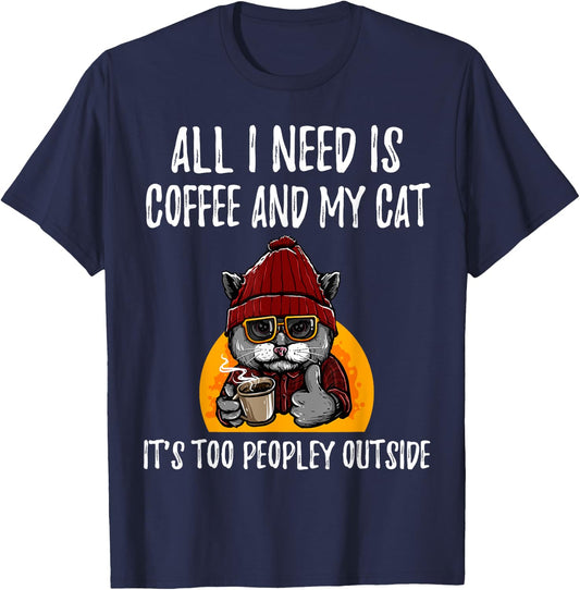 All I Need is Coffee and Cat it's too peopley outside Men Women Girls Kids T-Shirt - T-Shirt | Navy