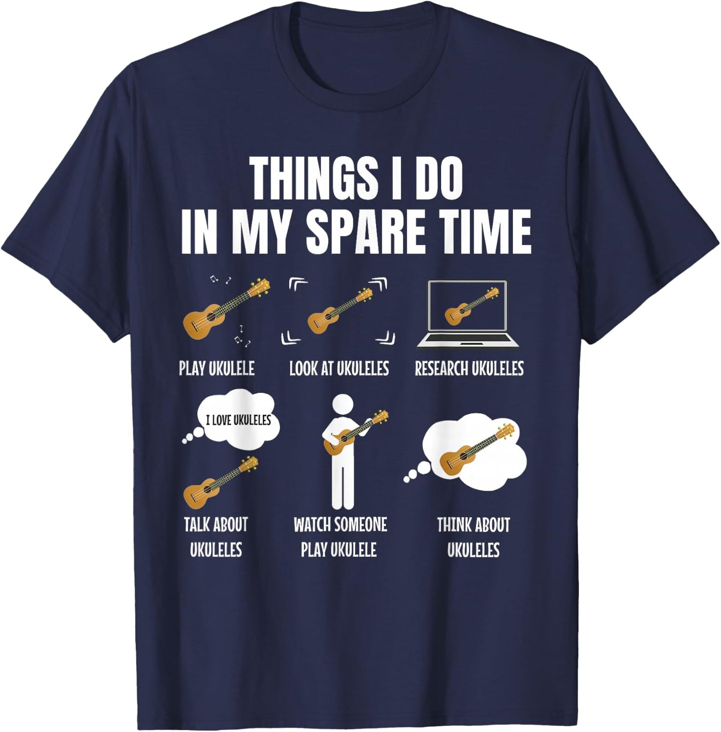 Things I Do in My Spare Time Ukulele Player T-Shirt - T-Shirt | Navy