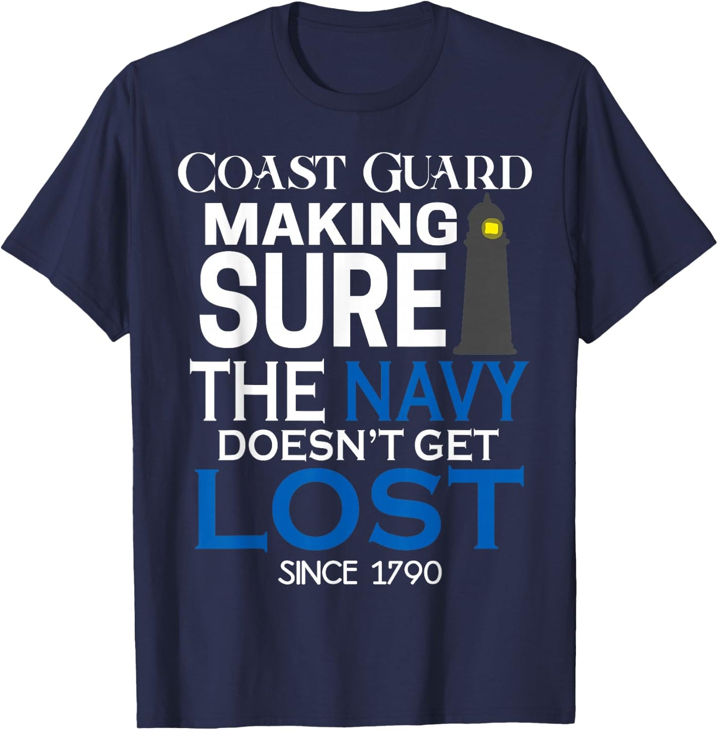 Coast Guard Making Sure Navy Doesn't Get Lost Men Kids Gifts T-Shirt - T-Shirt | Navy