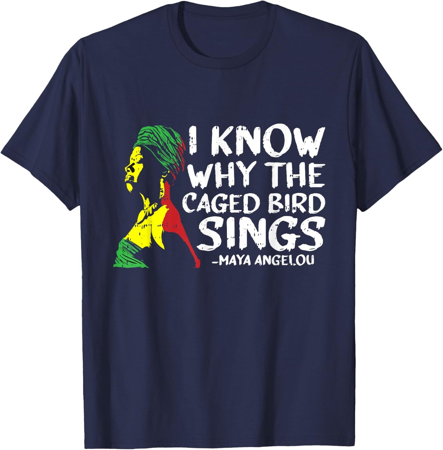 I Know Why The Caged Bird Sings Cool African American Gifts T-Shirt - T-Shirt | Navy