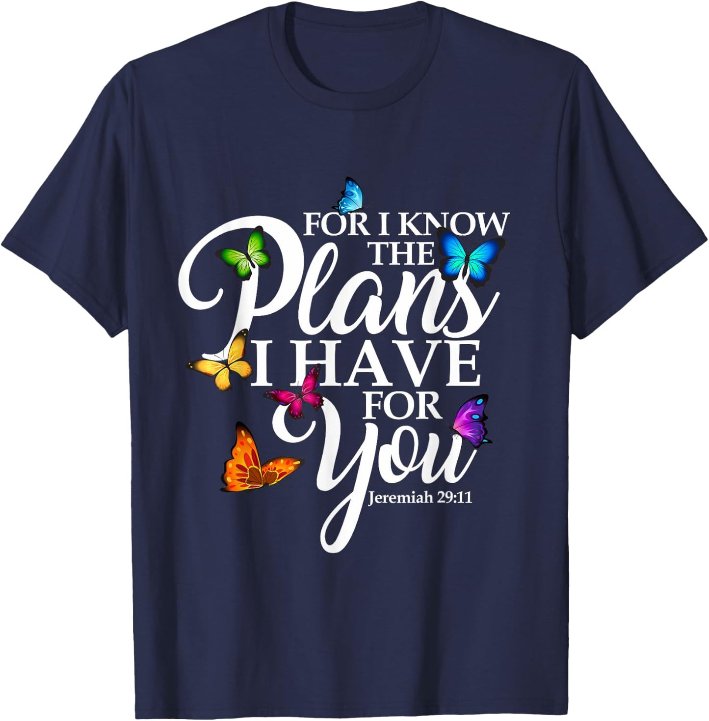 For I Know The Plans I Have For You Butterfly Art Religious T-Shirt - T-Shirt | Navy
