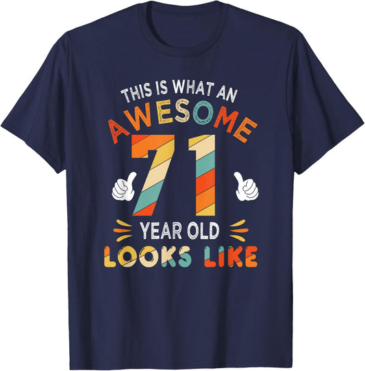 71st Birthday Gift 71 Years Old looks Like Funny 71st Bday T-Shirt - T-Shirt | Navy