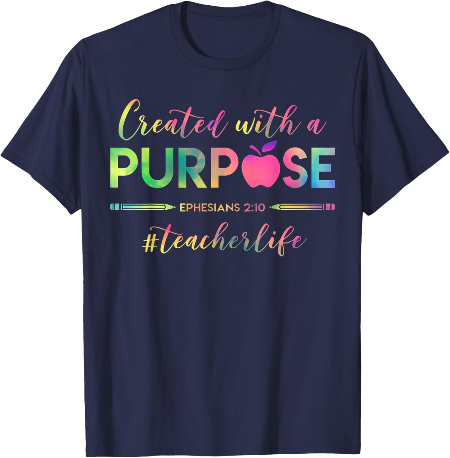 Created With A Purpose Ephesians 2:10 Teacher Life Christian T-Shirt - T-Shirt | Navy