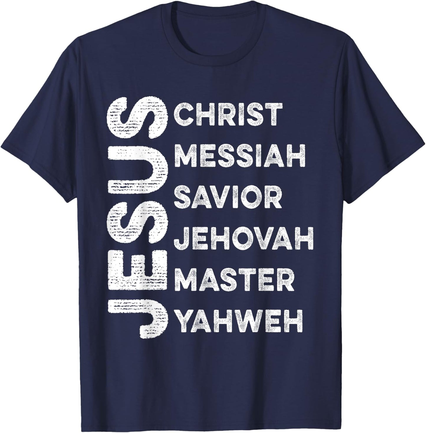 Names Of Jesus Christ Messiah Savior Jehovah Master Yahweh T-Shirt - T-Shirt | Navy