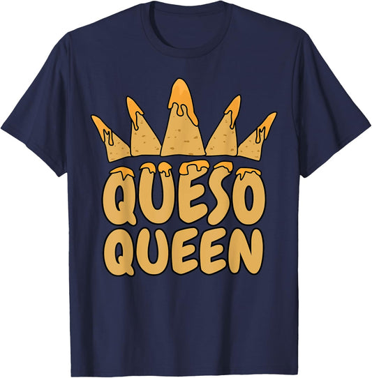 Funny Queso Queen Gift Cheese Lovers Women Mother's Day T-Shirt - T-Shirt | Navy