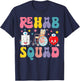 Rehab Squad Rehab Tech Crew Rehabilitation Technician Team T-Shirt - T-Shirt | Navy