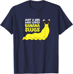 Just a Girl Who Loves Banana Slugs Funny Banana Slugs Gift T-Shirt - T-Shirt | Navy