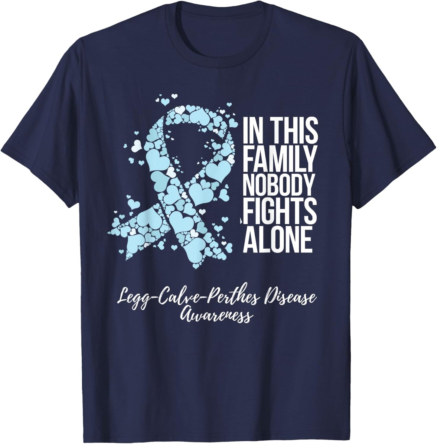 Family Support Legg Calve Perthes Disease Awareness T-Shirt - T-Shirt | Navy