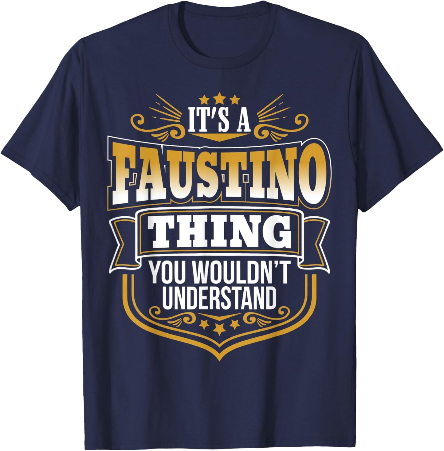 It's a FAUSTINO thing you wouldn't Understand Xmas T-Shirt - T-Shirt | Navy
