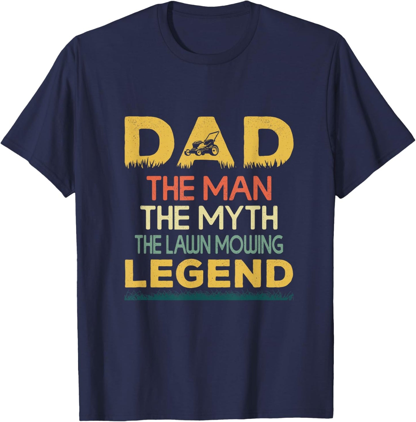 Lawn Mowing Dad Funny Gardener Landscapers Lawn Mower Men T-Shirt - T-Shirt | Navy