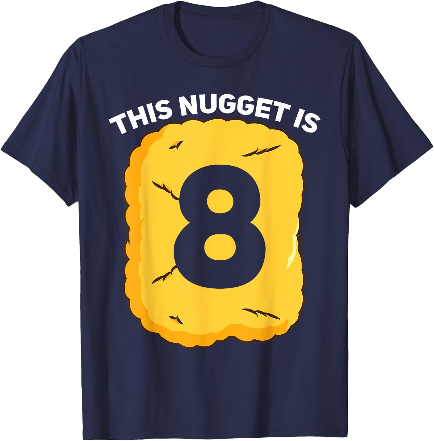 8 Year Old Chicken Nugget Birthday Party T-Shirt - T-Shirt | Navy