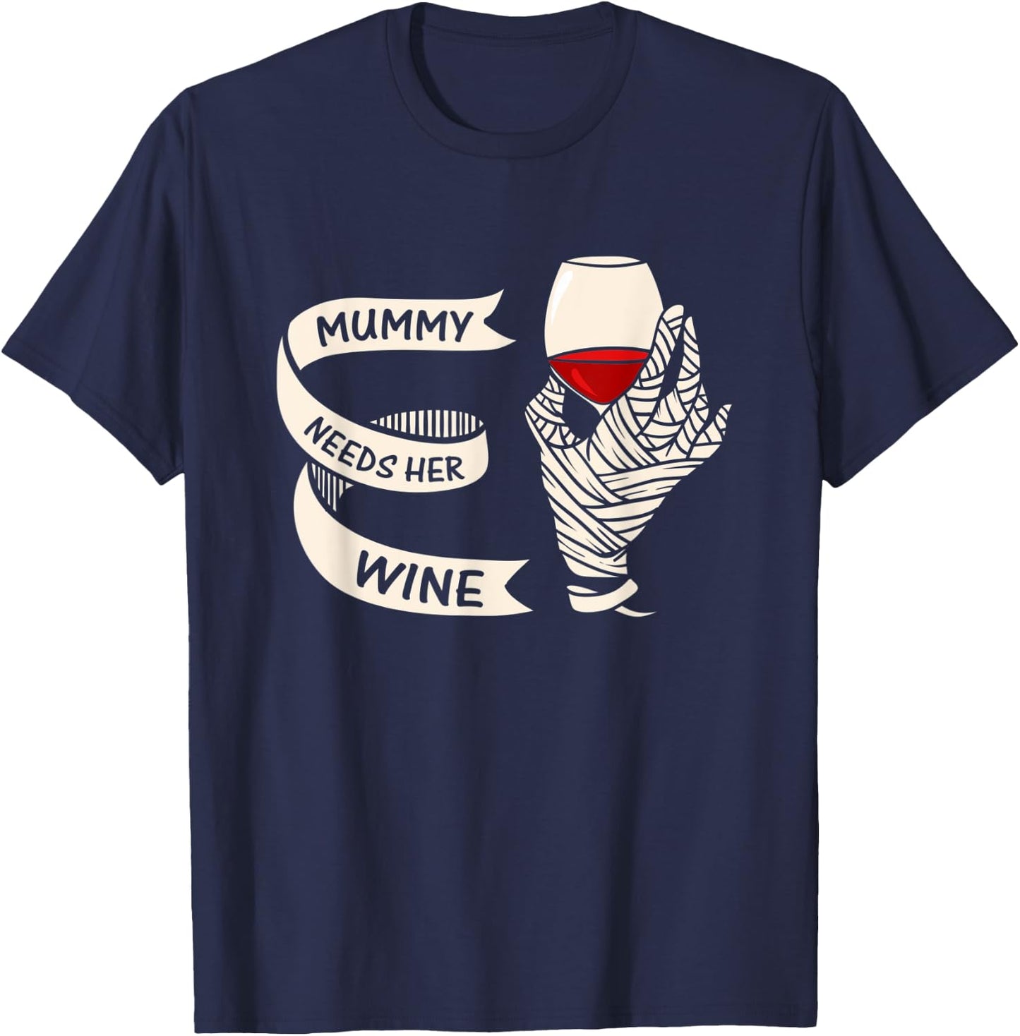 Halloween Shirt Women Mummy Needs Her Wine Drinking Gift T-Shirt - T-Shirt | Navy