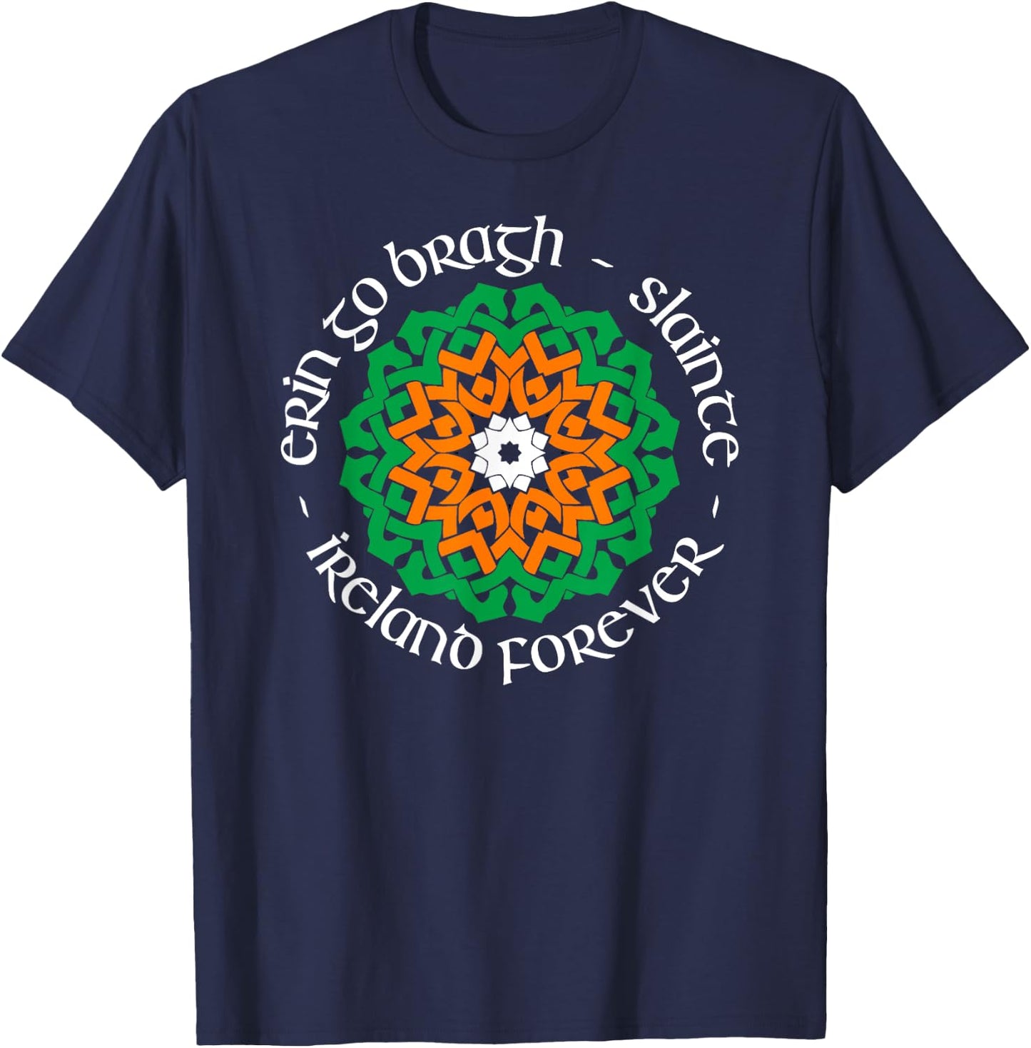Ireland Forever - Erin Go Bragh - Slainte T-Shirt - T-Shirt | Navy