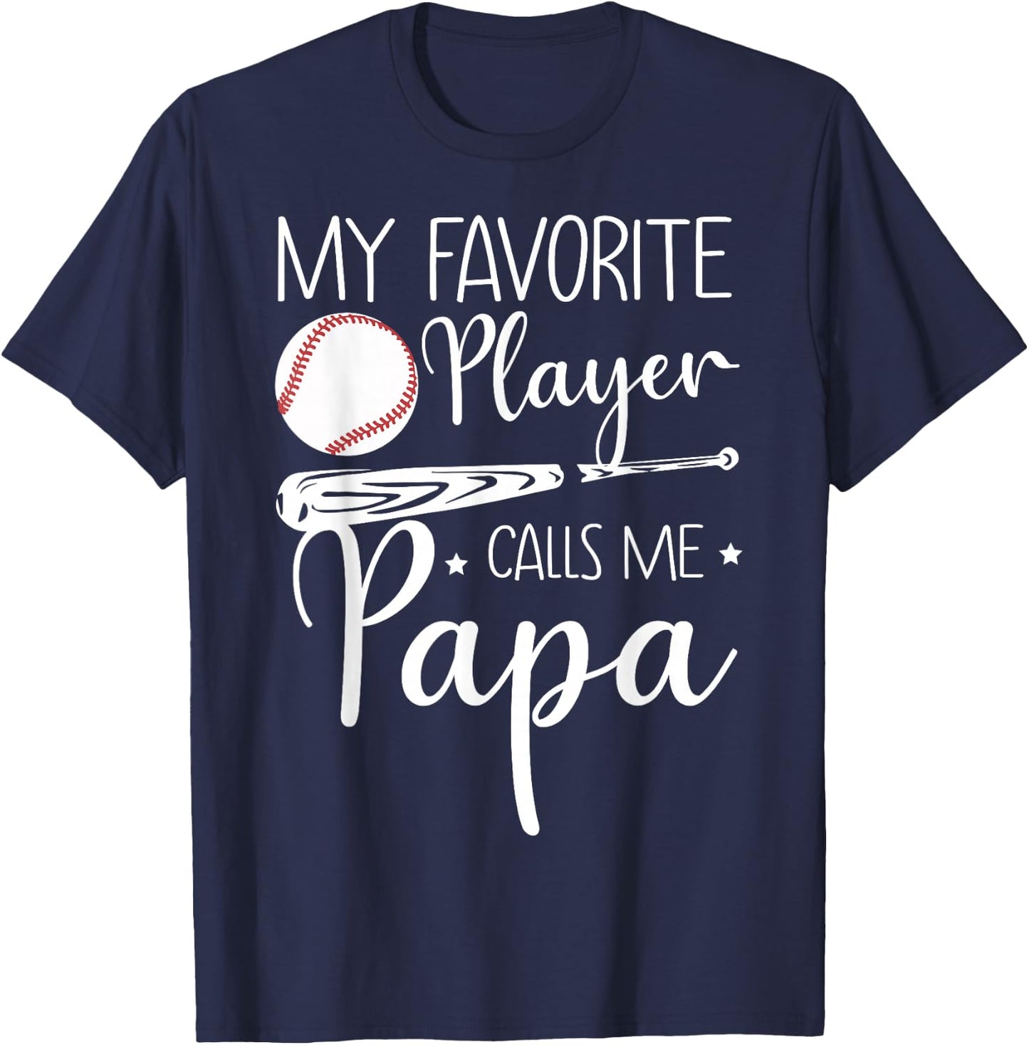 Baseball My Favorite Player Calls Me Papa Grandpa Gift T-Shirt - T-Shirt | Navy