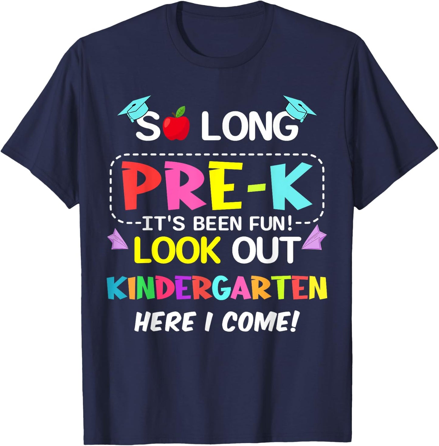 Kids So Long Pre-K Kindergarten Here I Come pre-k graduation T-Shirt - T-Shirt | Navy