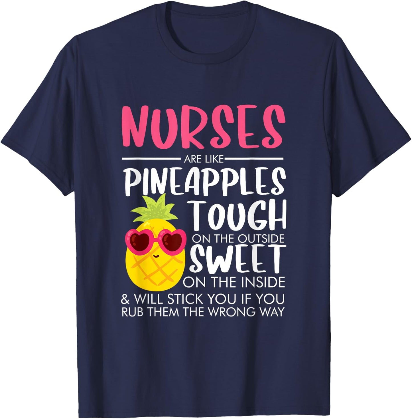Nurses Like Pineapples Funny Nurse Gifts T-Shirt - T-Shirt | Navy