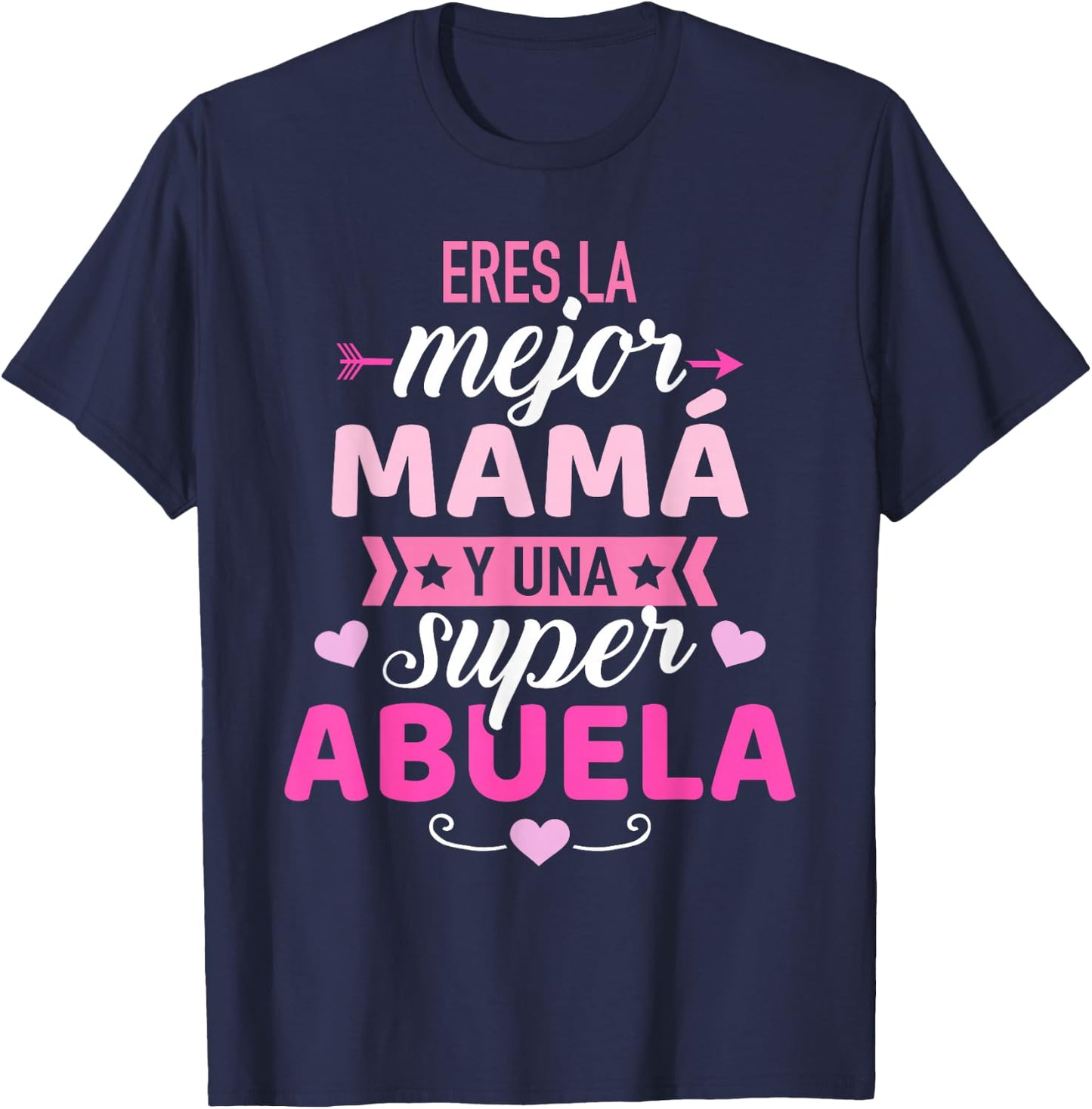 Eres la Mejor mamá y UNA Super Abuela T-Shirt - T-Shirt | Navy