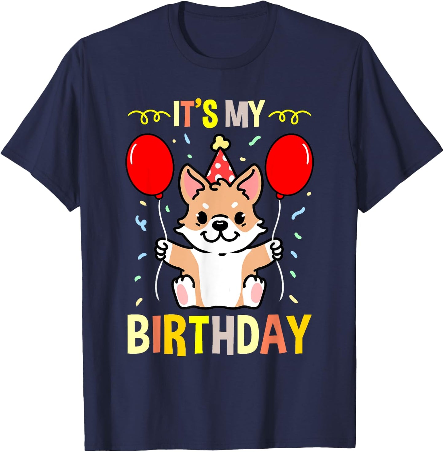 Its My Birthday Corgi Owner T-Shirt - T-Shirt | Navy